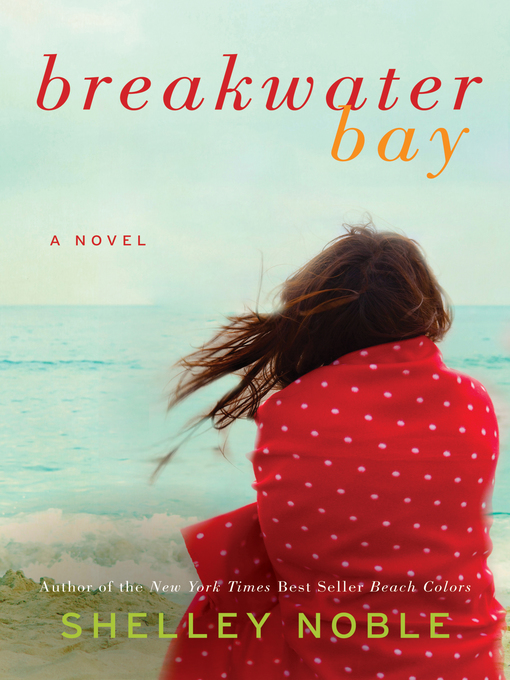 Title details for Breakwater Bay by Shelley Noble - Wait list